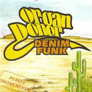 Organ Donor - Denim Funk album flac