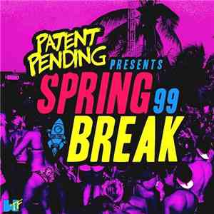 Patent Pending - Spring Break '99 album flac