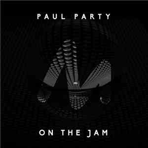 Paul Party - On The Jam album flac