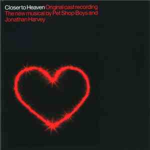 Pet Shop Boys And Jonathan Harvey - Closer To Heaven (Original Cast Recording) album flac