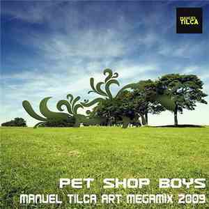 Pet Shop Boys - Manuel Tilca Art Megamix 2009 album flac
