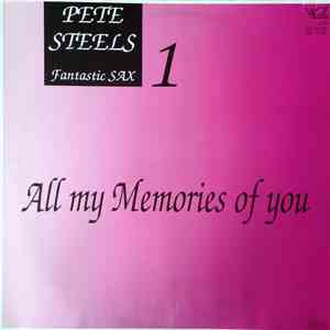 Pete Steels Fantastic Sax - All My Memories Of You album flac