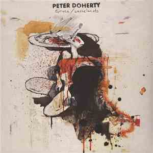 Peter Doherty - Grace/Wastelands album flac