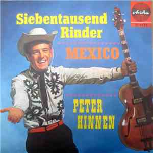 Peter Hinnen - Siebentausend Rinder / Mexico album flac