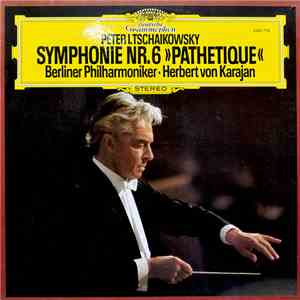 Peter I. Tschaikowsky - Berliner Philharmoniker, Herbert Von Karajan - Symphonie N° 6 "Pathétique" album flac