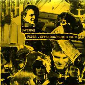 Peter Jefferies & Robbie Muir - Swerve album flac