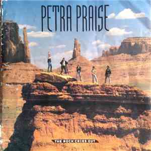 Petra  - Petra Praise... The Rock Cries Out album flac