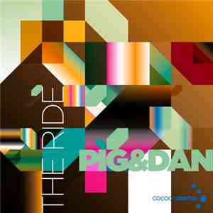 Pig & Dan - The Ride album flac