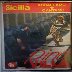Pino Villa - Sicilia Abballamu E Cantamu Con album flac