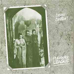 Pleasure League - Being Boiled album flac