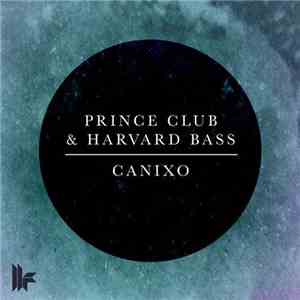 Prince Club & Harvard Bass - Canixo album flac