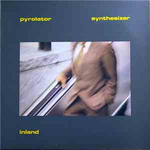 Pyrolator - Inland album flac