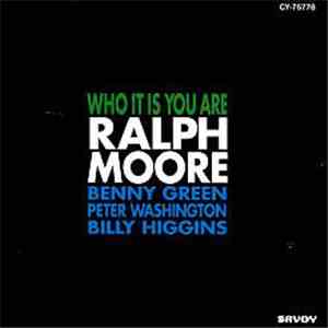 Ralph Moore  - Who It Is You Are album flac