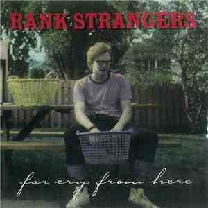 Rank Strangers  - Far Cry From Here album flac