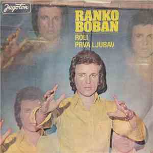 Ranko Boban - Roli / Prva Ljubav album flac