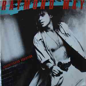 Raymond May - Unadulterated Addiction album flac