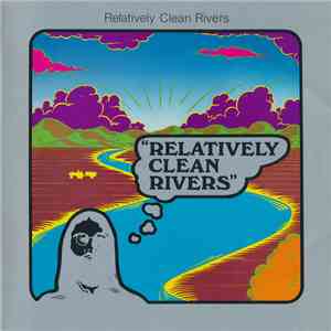Relatively Clean Rivers - Relatively Clean Rivers album flac
