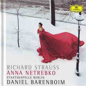 Richard Strauss, Anna Netrebko, Staatskapelle Berlin, Daniel Barenboim - Richard Strauss album flac