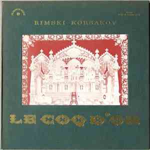 Rimski Korsakov / Chœurs Et Orchestre Lyrique De La Radio De L'U.R.S.S. Sous La Direction De A. Kovalev Et E. Akoulov - Le Coq D'Or album flac