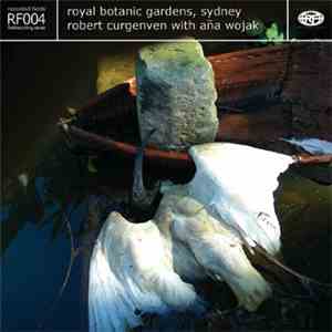 Robert Curgenven With AñA Wojak - Royal Botanic Gardens, Sydney album flac