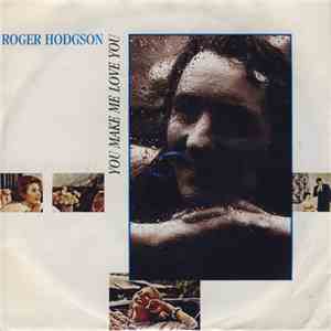 Roger Hodgson - You Make Me Love You album flac