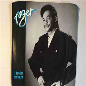 Roger - If You're Serious album flac