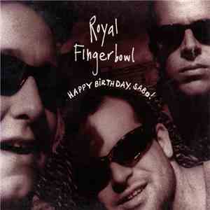 Royal Fingerbowl - Happy Birthday Sabo! album flac
