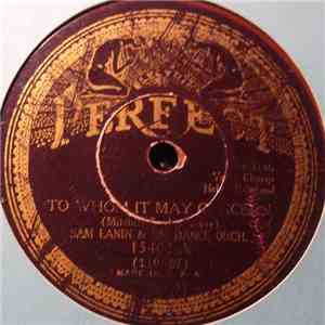 Sam Lanin & His Dance Orchestra - To Whom It May Concern / You're The One I Care For album flac