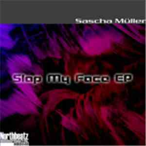 Sascha Müller - Slap My Face EP album flac