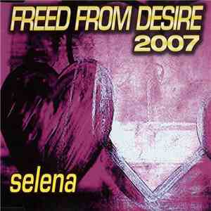 Selena  - Freed From Desire 2007 album flac