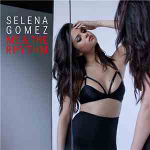 Selena Gomez - Me & The Rhythm album flac