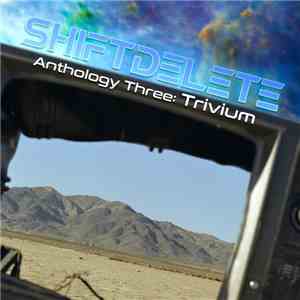 Shiftdelete - Anthology Three: Trivium album flac