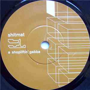 Shitmat - Shopliftin' Gabba / Witness album flac