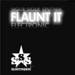 Sigue Sigue Sputnik Electronic - Flaunt It album flac