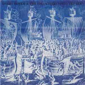 Sivert Høyem & The Volunteers - Into The Sea album flac