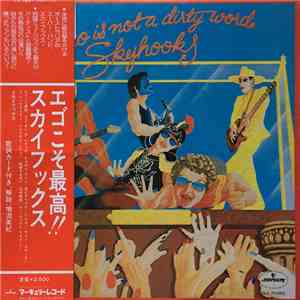 Skyhooks - Ego Is Not A Dirty Word album flac