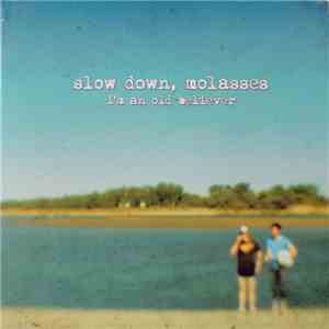 Slow Down, Molasses - I'm An Old Believer album flac