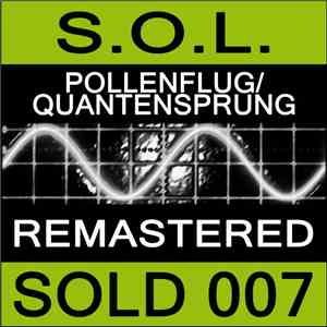 S.O.L. - Pollenflug / Quantensprung album flac