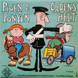 Spilopperne Fra Solby Scenen, Tom Wilkes Gruppe - Pigen Og Ponyen / Gadens Helt album flac