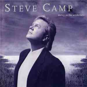 Steve Camp - Mercy In The Wilderness album flac