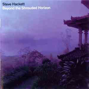 Steve Hackett - Beyond The Shrouded Horizon album flac