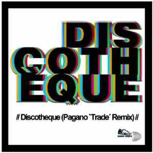 Steven Redant & Jean Philips - Discotheque (Pagano 'Trade' Remix) album flac