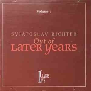 Sviatoslav Richter - Out Of Later Years Volume 1 album flac