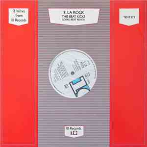 T. La Rock - This Beat Kicks (Chad Beat Remix) / Having Fun / Back To Burn album flac
