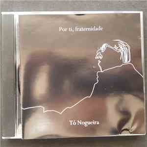 Tó Nogueira - Por Ti, Fraternidade album flac