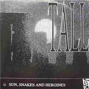 Tall - Sun, Snakes & Heroines EP album flac