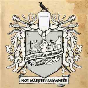 The Automatic Automatic - Not Accepted Anywhere album flac