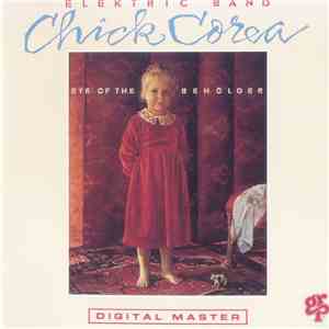 The Chick Corea Elektric Band - Eye Of The Beholder album flac