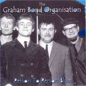 The Graham Bond Organisation - Person To Person Blues album flac