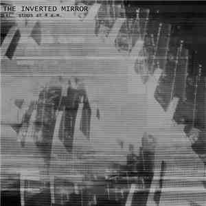 The Inverted Mirror - Time Stops At 4 A.M. album flac